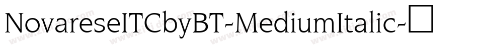 NovareseITCbyBT-MediumItalic字体转换