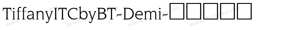 TiffanyITCbyBT-Demi字体转换