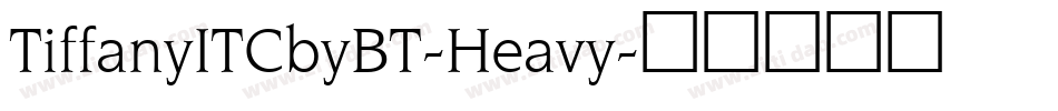 TiffanyITCbyBT-Heavy字体转换