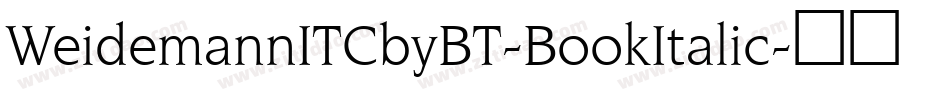 WeidemannITCbyBT-BookItalic字体转换