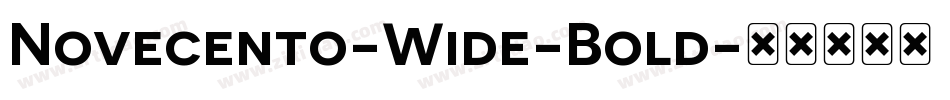Novecento-Wide-Bold字体转换