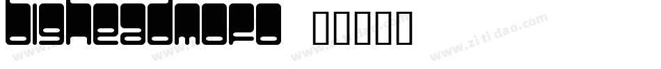 Bigheadmofo字体转换