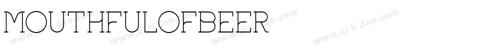 MOUTHFULOFBEER字体转换