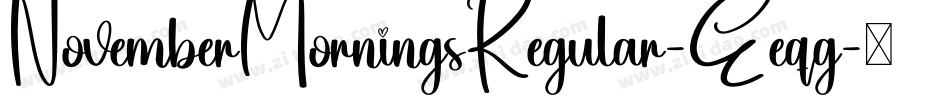 NovemberMorningsRegular-Eeqg字体转换 NovemberMorningsRegular-Eeqg字体转换