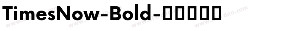 TimesNow-Bold字体转换