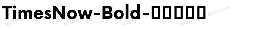 TimesNow-Bold字体转换