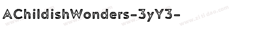 AChildishWonders-3yY3字体转换