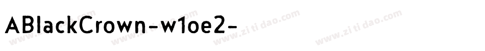 ABlackCrown-w1oe2字体转换