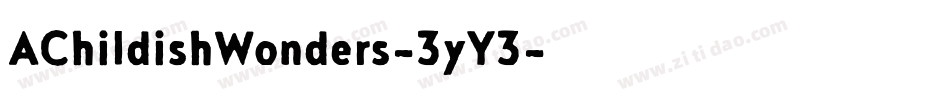 AChildishWonders-3yY3字体转换