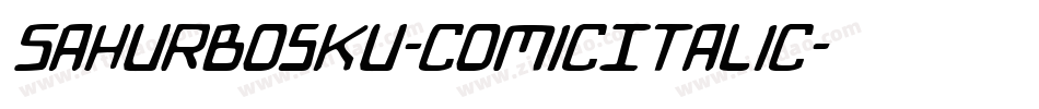 SahurBosku-ComicItalic字体转换