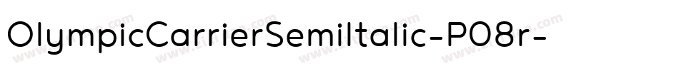 OlympicCarrierSemiItalic-P08r字体转换 OlympicCarrierSemiItalic-P08r字体转换