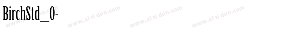 BirchStd_0字体转换