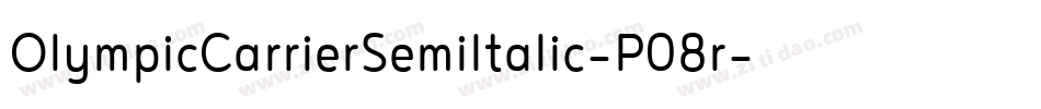 OlympicCarrierSemiItalic-P08r字体转换 OlympicCarrierSemiItalic-P08r字体转换