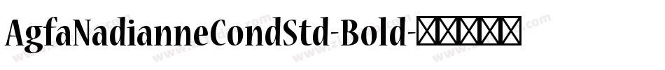 AgfaNadianneCondStd-Bold字体转换