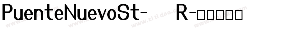 PuenteNuevoSt-782R字体转换