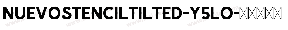 NuevostencilTilted-Y5lO字体转换