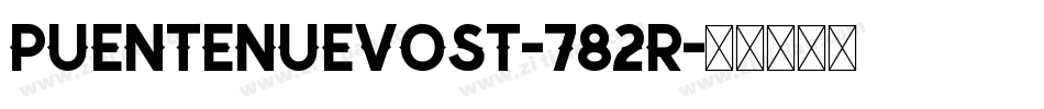 PuenteNuevoSt-782R字体转换