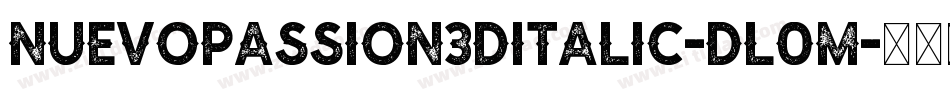 NuevoPassion3DItalic-Dl0m字体转换