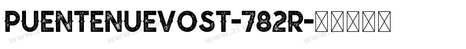 PuenteNuevoSt-782R字体转换