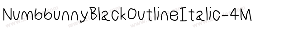 NumbbunnyBlackOutlineItalic-4M5l字体转换