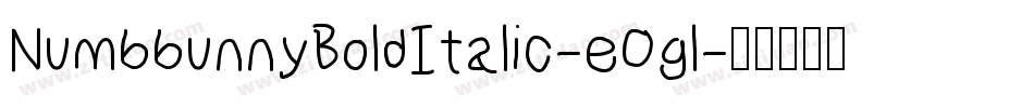 NumbbunnyBoldItalic-eOgl字体转换