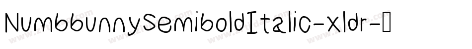 NumbbunnySemiboldItalic-xldr字体转换