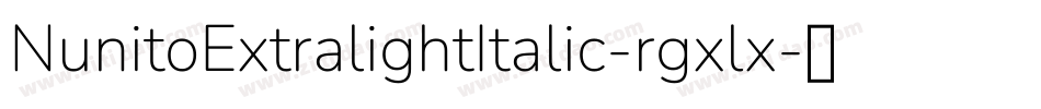 NunitoExtralightItalic-rgxlx字体转换