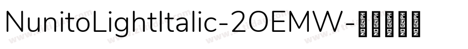 NunitoLightItalic-2OEMW字体转换