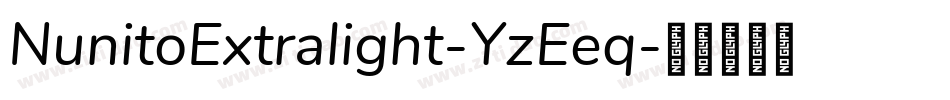 NunitoExtralight-YzEeq字体转换