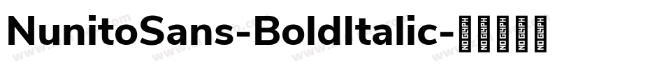NunitoSans-BoldItalic字体转换
