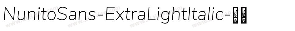 NunitoSans-ExtraLightItalic字体转换