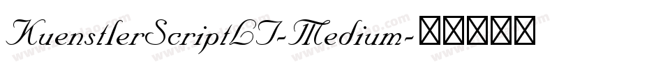 KuenstlerScriptLT-Medium字体转换