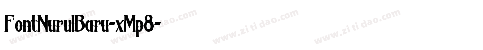 FontNurulBaru-xMp8字体转换 FontNurulBaru-xMp8字体转换