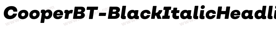 CooperBT-BlackItalicHeadline字体转换