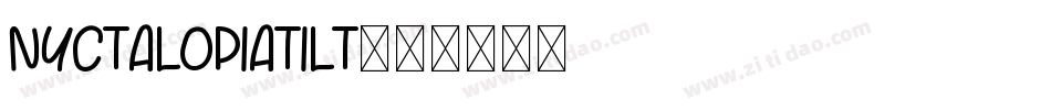 NYCTALOPIATILT字体转换