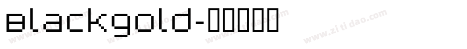 Blackgold字体转换