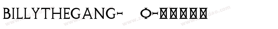 Billythegang-225o字体转换