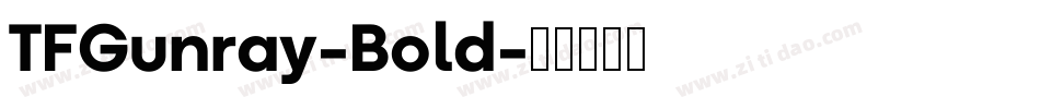 TFGunray-Bold字体转换