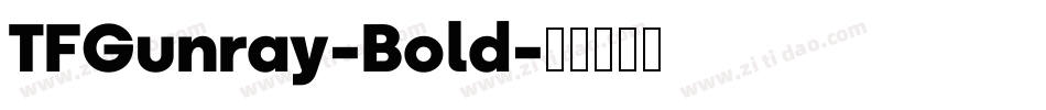 TFGunray-Bold字体转换
