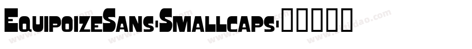 EquipoizeSans-Smallcaps字体转换