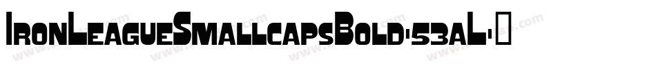 IronLeagueSmallcapsBold-53aL字体转换