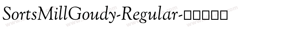 SortsMillGoudy-Regular字体转换