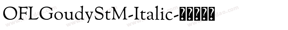 OFLGoudyStM-Italic字体转换