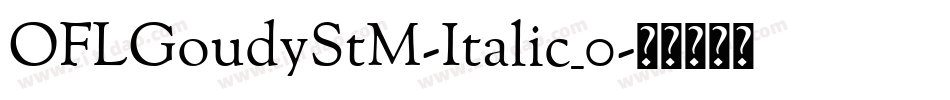 OFLGoudyStM-Italic_0字体转换