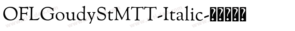OFLGoudyStMTT-Italic字体转换