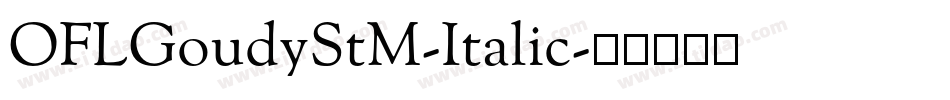 OFLGoudyStM-Italic字体转换