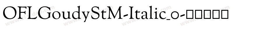 OFLGoudyStM-Italic_0字体转换