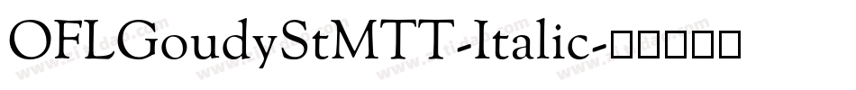 OFLGoudyStMTT-Italic字体转换