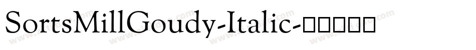 SortsMillGoudy-Italic字体转换