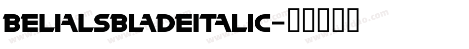 BelialsBladeItalic字体转换
